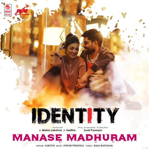 Manase Madhuram (From "Identity")