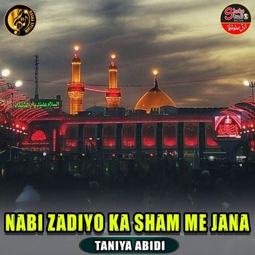 Nabi Zadiyo Ka Sham Me Jana