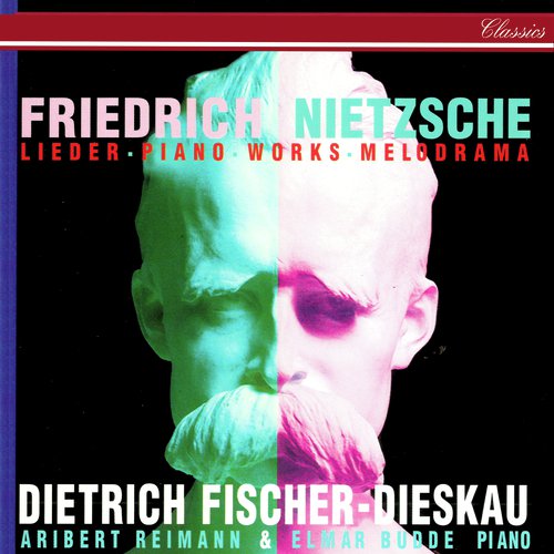 Nietzsche: Lieder, Piano Works & Melodramas