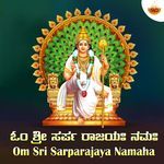 Om Sri Sarparajaya Namaha