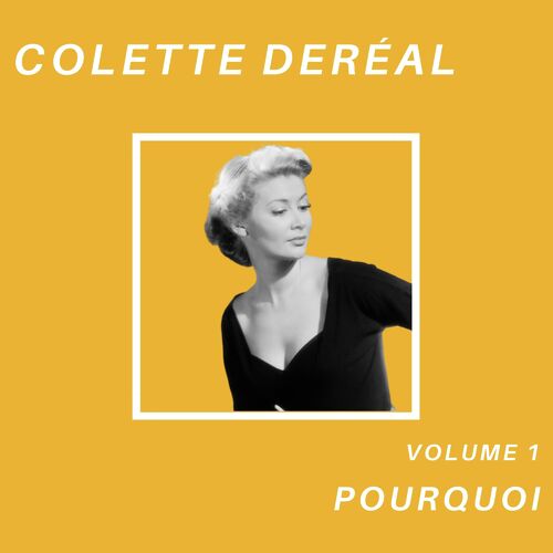 Pourquoi - Colette Deréal (Volume 1)