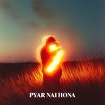 Pyar Nai Hona (Slowed Down+Reverb)