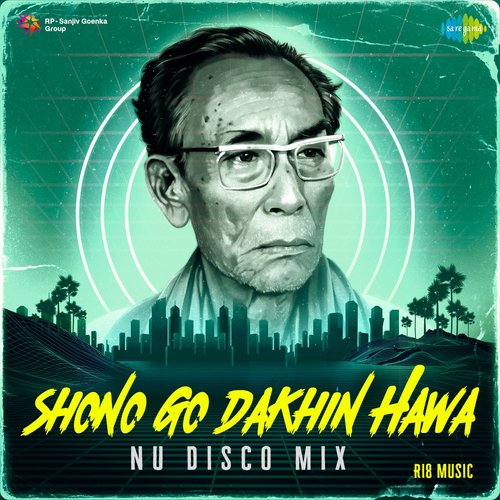 Shono Go Dakhin Hawa (Nu Disco Mix)