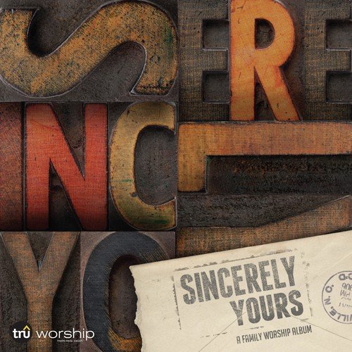 Sincerely Yours: A Family Worship Album