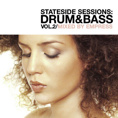 Stateside Sessions: Drum & Bass Vol. 2 (Continuous DJ Mix by Empress)