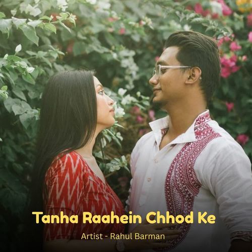 Tanha Raahein Chhod Ke