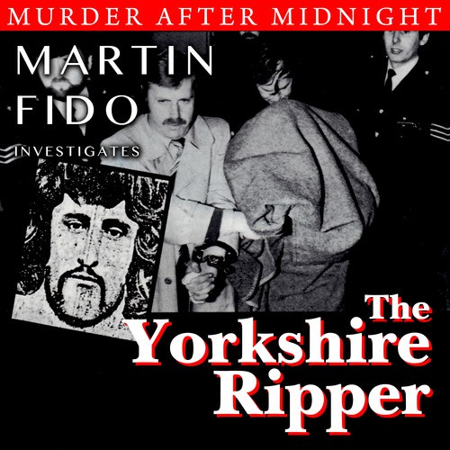 The Yorkshire Ripper - Part 7