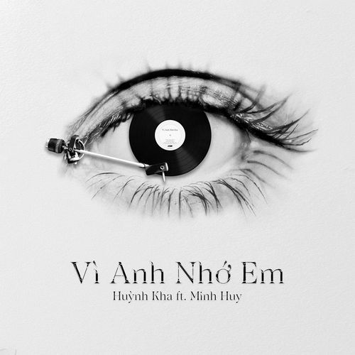 Vì Anh Nhớ Em (feat. Minh Huy)