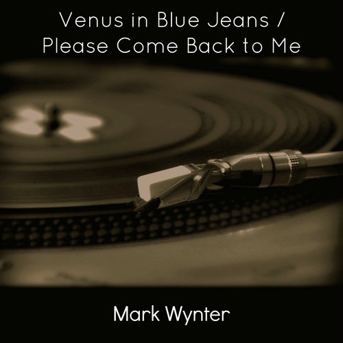 Venus in Blue Jeans / Please Come Back to Me
