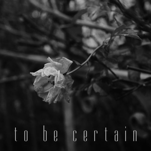 to be certain