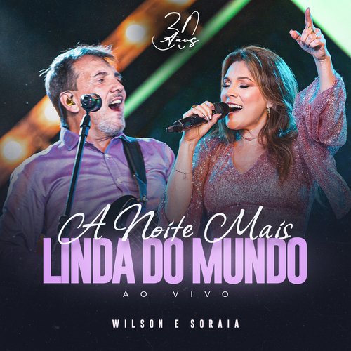 A Noite Mais Linda do Mundo (30 Anos, Ao Vivo)_poster_image