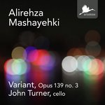 Alirehza Mashayehki: Variant, Op. 139 No. 3