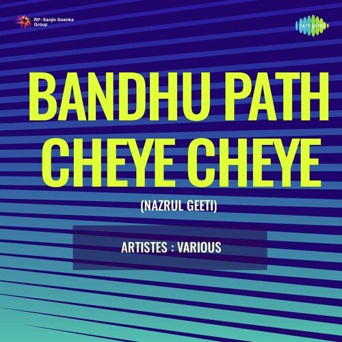 Bandhu Path Cheye Cheye