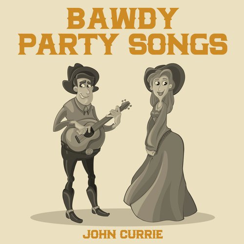 Bawdy Party Songs 