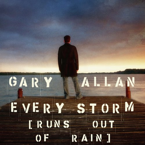 Every Storm (Runs Out Of Rain)