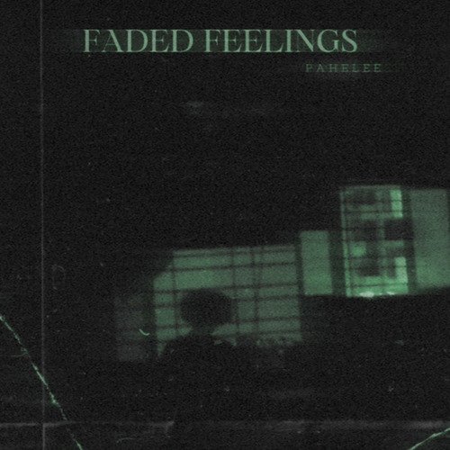 Faded Feelings