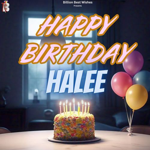 Happy Birthday Halee