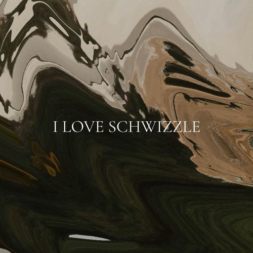 I Love Schwizzle cover art