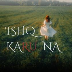 Ishq Karu Na-AgRTYA1TDko