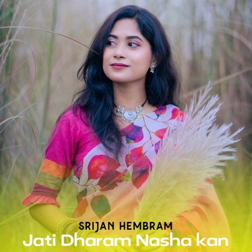 Jati Dharam Nasha kan