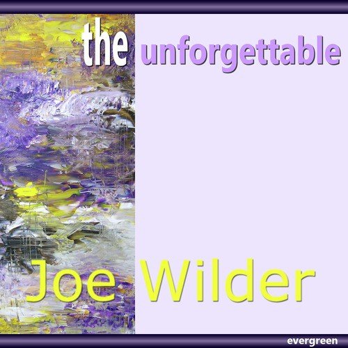 Joe Wilder - The Unforgettable