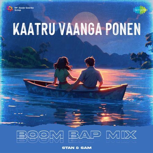 Kaatru Vaanga Ponen - Boom Bap Mix