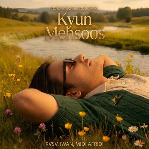 Kyun Mehsoos
