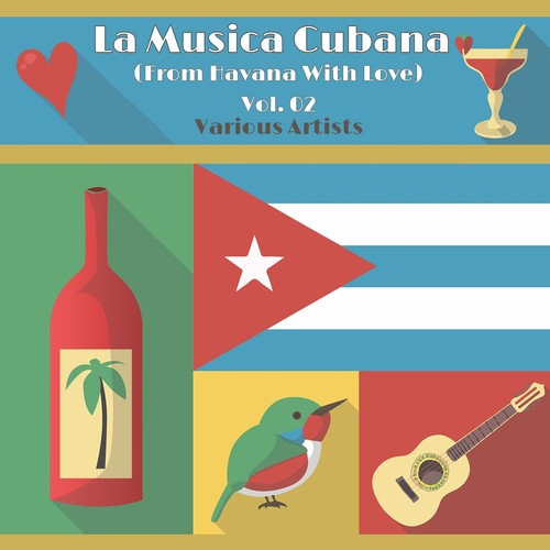 La Musica Cubana, Vol. 02 (From Havana with Love)