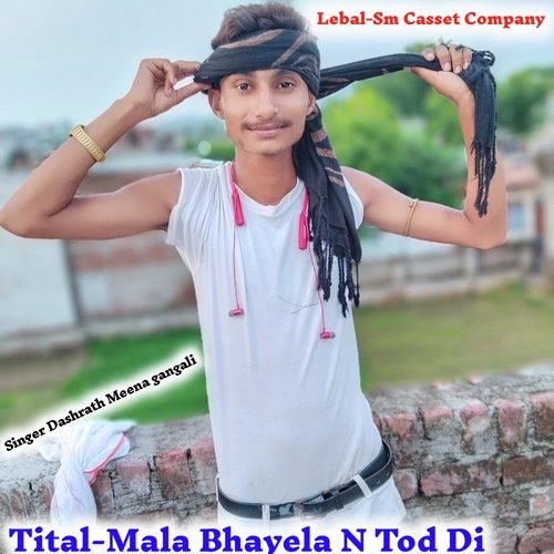 Mala Bhayela N Tod Di (Rajsthani)