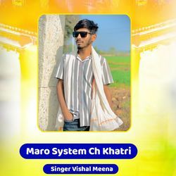 Maro System Ch Khatri