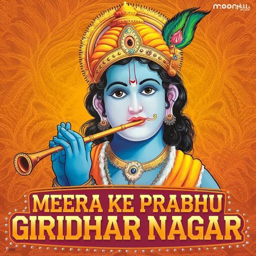 Meera Ke Prabhu Giridhar Nagar