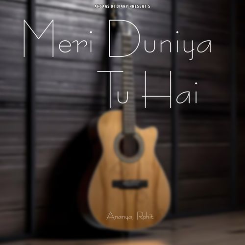 Meri Duniya Tu Hai