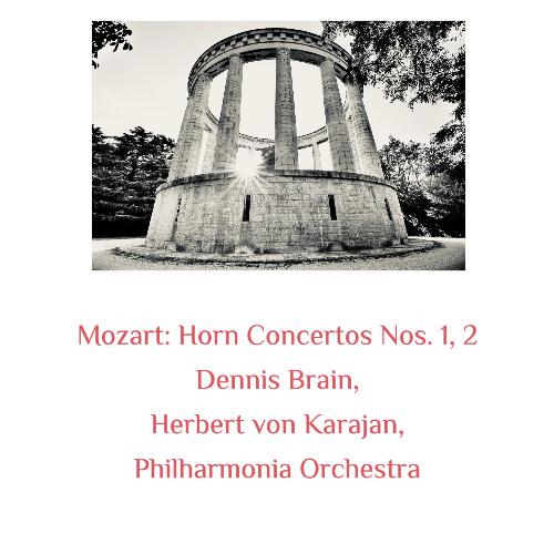 Mozart: Horn Concertos Nos. 1, 2