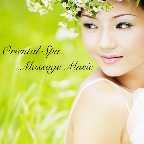 Oriental Spa Massage Music - 50 Background Ambient Natural Zen Songs for Oriental Spa Therapy and Relaxing Deep Tissue Massage_poster_image