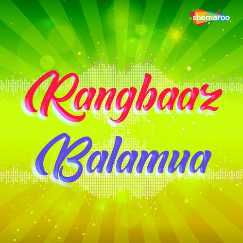 Rangbaaz Balamua
