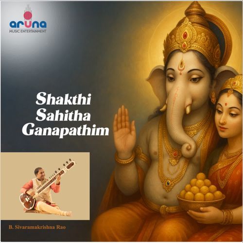 Shakthi sahitha Ganapathim