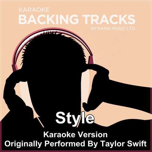 Style - Karaoke Version - song and lyrics by Taylor Swift