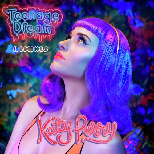 Teenage Dream - Remix EP