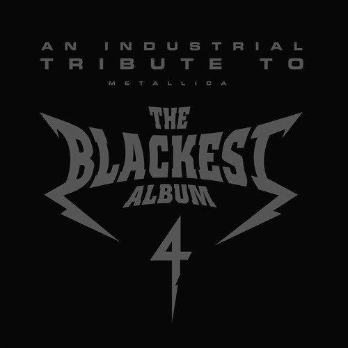 The Blackest Album 4: An Industrial Tribute To Metallica