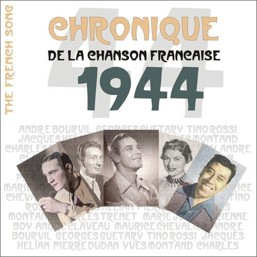 The French Song : Chronique De La Chanson Française (1944), Vol. 21