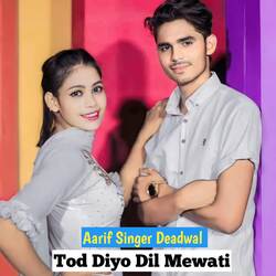 Tod Diyo Dil Mewati-PlEnAiAFBkI