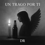 Un Trago Por Ti