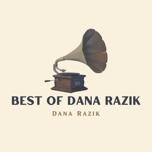 Best Of Dana Razik
