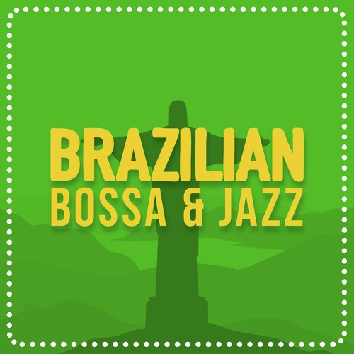 Brazilian Bossa & Jazz