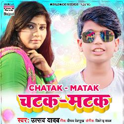 Chatak Matak-MQ4OY0FqBkE