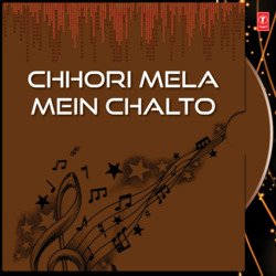 Chhori Mela Mein Chalto-Al9cRzNVdXk