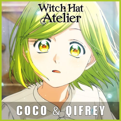 Coco & Qifrey "LOVE FOR MAGIC" (From "Witch Hat Atelier EP6) (Epic Version)