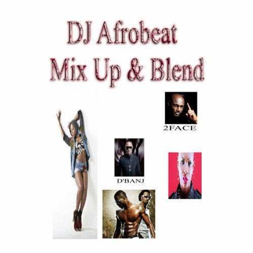 DJ Afrobeat Mixup &amp; Blend_poster_image