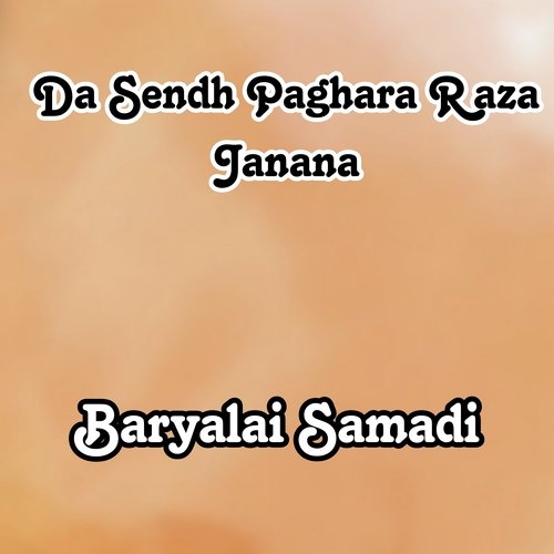 Da Sendh Paghara Raza Janana
