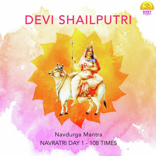 Devi Shailputri (Navdurga Mantra)